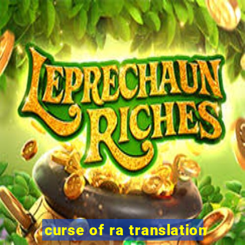 curse of ra translation